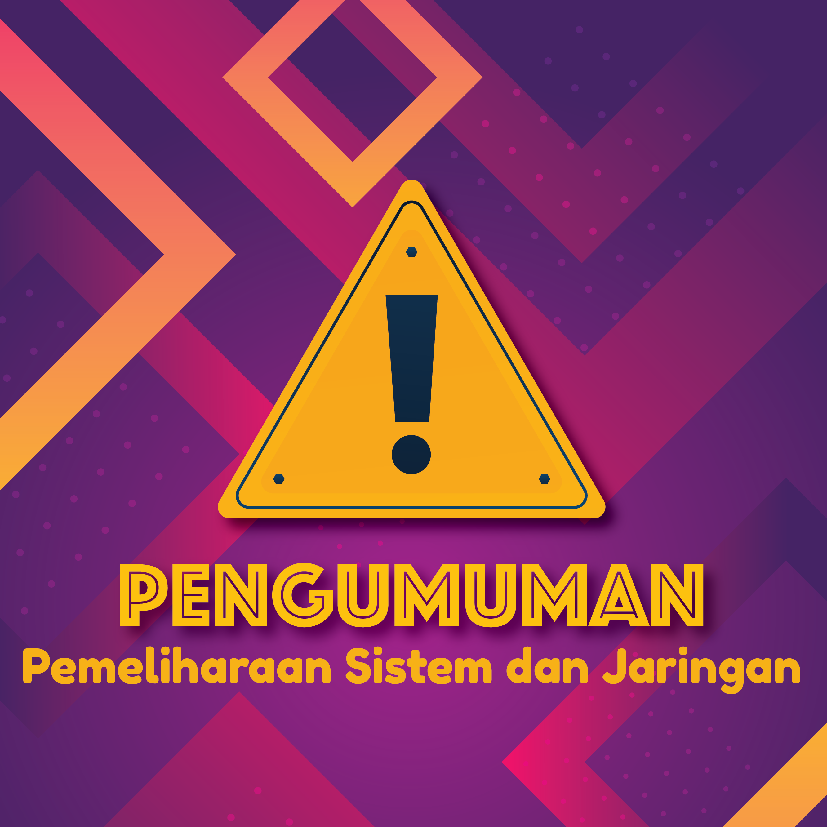 Pengumuman Pemeliharaan Sistem dan Jaringan